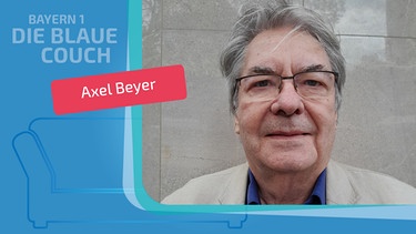 Axel Beyer zu Gast auf der Blauen Couch | Bild: Axel Beyer; Montage: BR